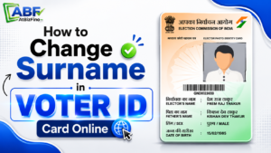 Change Surname in Voter ID Card